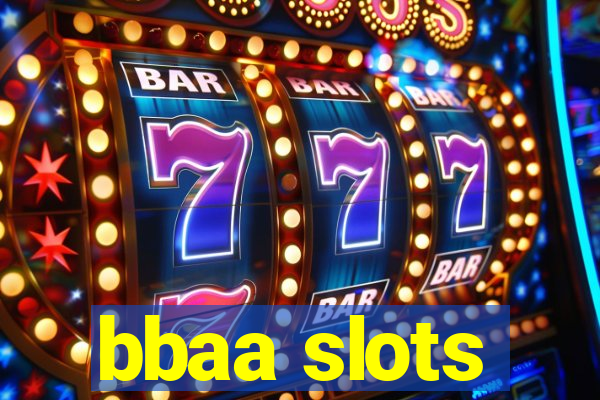 bbaa slots